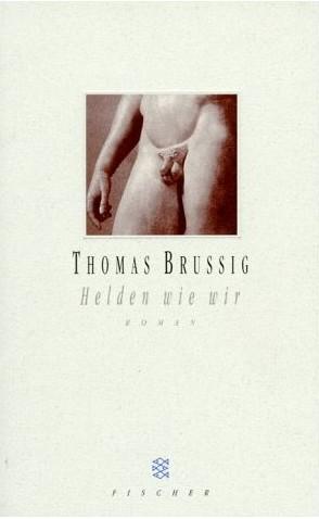Thomas Brussig: Helden wie wir