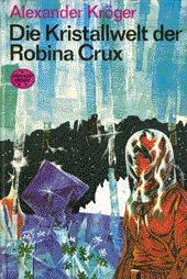 Alexander Kröger – Die Kristallwelt der Robina Crux