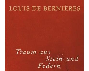 Louis de Bernières – Traum aus Stein und Federn