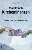 Carsten Frerks “Violettbuch Kirchenfinanzen” ist erschienen!