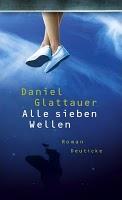 Rezension: Alle sieben Wellen von Daniel Glattauer