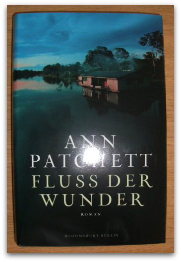 [Rezension] Fluss der Wunder von Ann Patchett