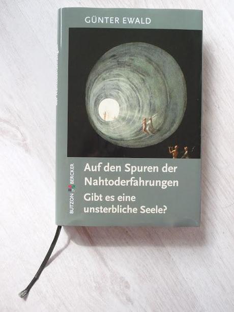 [Rezesion] Auf den Spuren der Nahtoderfahrungen - Gibt es eine unsterbliche Seele?