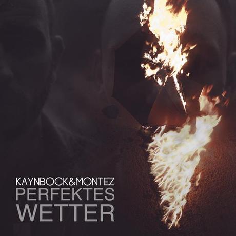 KaynBock & Montez – Pefektes Wetter [EP x Freedownload]