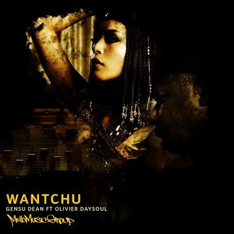 Gensu Dean feat. Olivier Daysoul – “Wantchu” [Audio: Stream & Download]