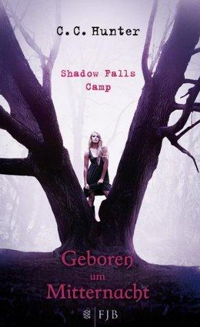 [Rezension] Shadow Falls Camp – Geboren um Mitternacht von C.C. Hunter (Shadow Falls #1)