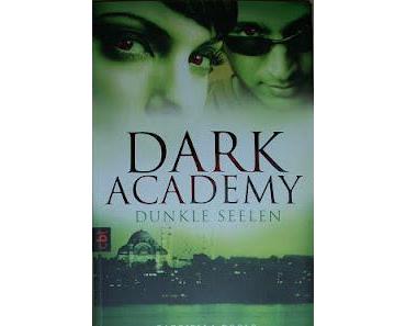 [REZENSION] "Dark Academy - Verlorene Seelen" (Band 3)
