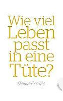 Donna Freitas: Wie viel Leben passt in eine Tüte?