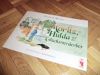 Kinderbuch #11 : Moritz, Hulda und der Glücksverderber von Gudrun Meyer