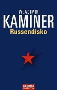 Gelesen: Russendisko von Wladimir Kaminer