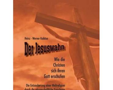 Heinz-Werner Kubitza – Der Jesuswahn