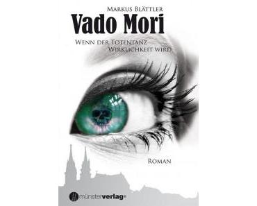 [Rezension] Vado Mori: Wenn der Totentanz Wirklichkeit wird von Markus Blättler