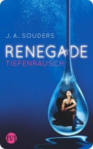 [Review mal anders] “Renegade – Tiefenrausch” – S. Nightingale spricht mit der Tochter des Volkes: Teil 1