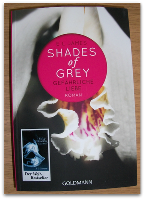 [Rezension] Shades of Grey - Gefährliche Liebe von E.L. James