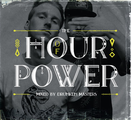 Drunken Masters – The Hour of Power [Mixtape x Download]