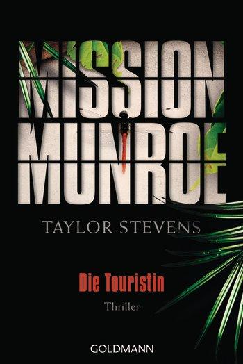 Taylor Stevens: Mission Munroe - Die Touristin