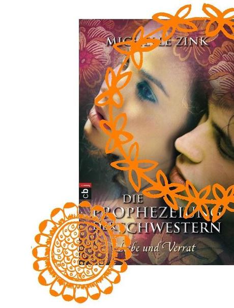 Die Prophezeiung der Schwestern, Magie und Schicksal- Michelle Zink
