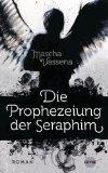 REZENSION // Die Prophezeiung der Seraphim - Mascha Vassena