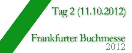 Frankfurter Buchmesse 2012: Tag 2