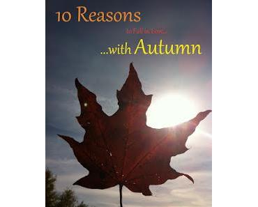 [TAG] 10 Reasons to Fall in Love with Autumn