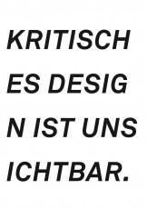 Kritisches Design ist unsichtbar?!