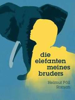 Gelesen: Die Elefanten meines Bruders von Helmut Pöll
