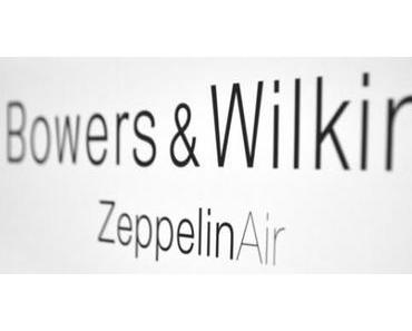 B&W; Zeppelin Air – das Beste vom Besten