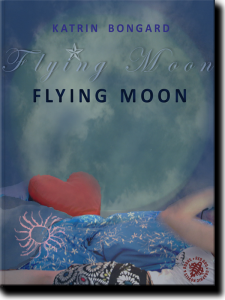 Katrin Bongard: Flying Moon (eBook)