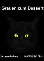 Rezension: "Grauen zum Dessert" von Christian Rückl