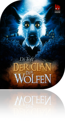 Der Clan der Wolfen {Bd. 1} - Di Toft