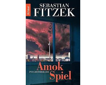 [Rezension] Amokspiel – Sebastian Fitzek