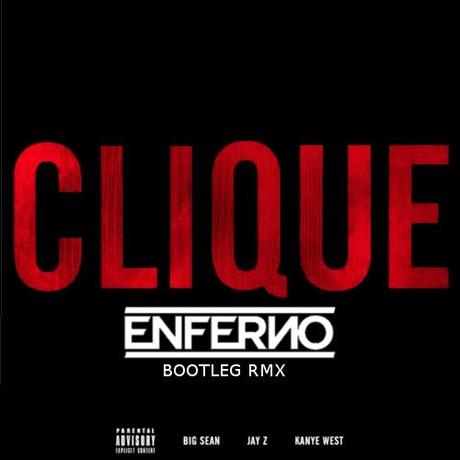 Kanye West, Jay-Z, & Big Sean – Clique (Enferno Remix) [Audio x Stream x Download]