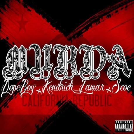Dope Boy feat. Kendrick Lamar & Scoe – Murda
