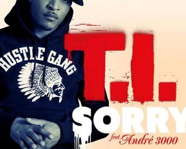 T.I. feat. André 3000 – Sorry [Audio x Video]