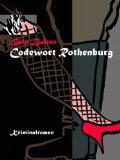 "Codewort Rothenburg" von Béla Bolten