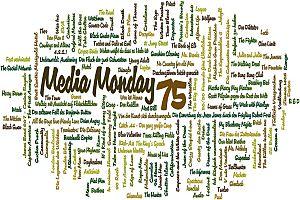 Media Monday #75 und #76