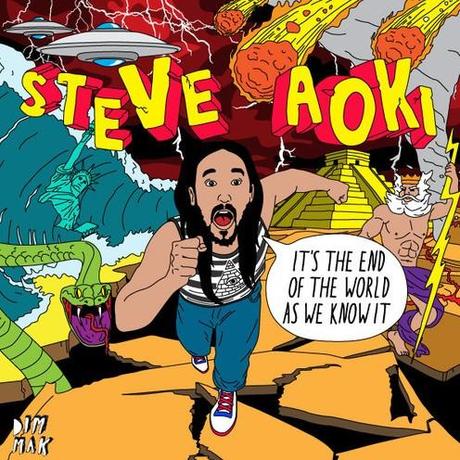 Steve Aoki – It’s The End of The World As We Know It [EP x Stream]