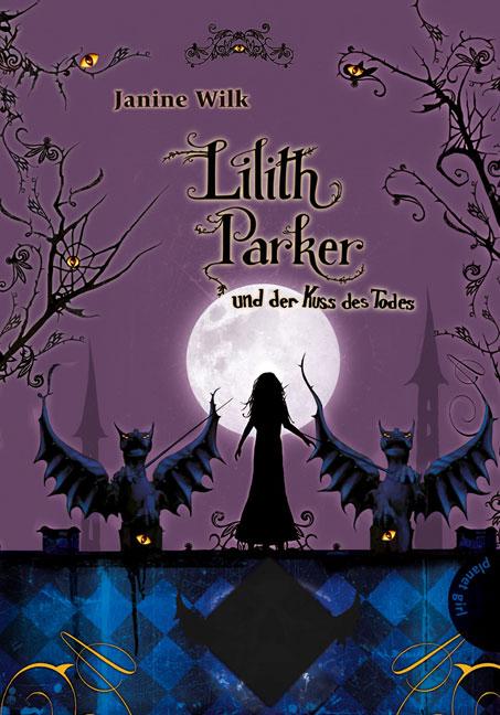 Rezension: Lilith Parker 02 und der Kuss des Todes von Janine Wilk