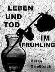 [Rezension] „Leben und Tod im Frühling“, Heiko Griesbach (Kindle Edition)