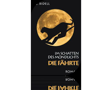 Im Schatten des Mondlichts - Die Fährte {Bd.2} - J.J. Bidell