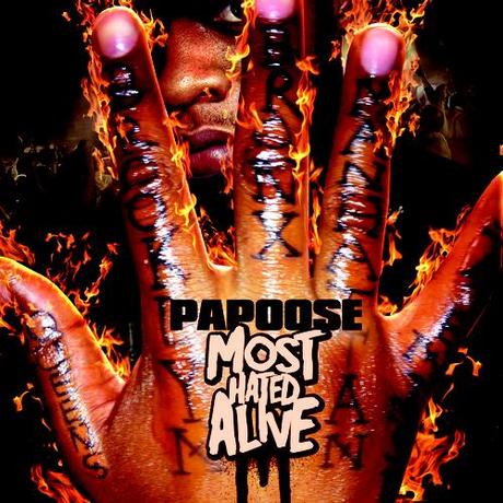 Papoose – Most Hated Alive [Mixtape x Download]