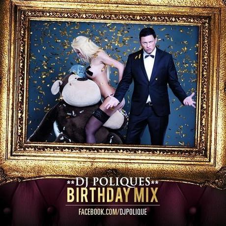 DJ Polique Birthday Mixtape [Stream + Download]