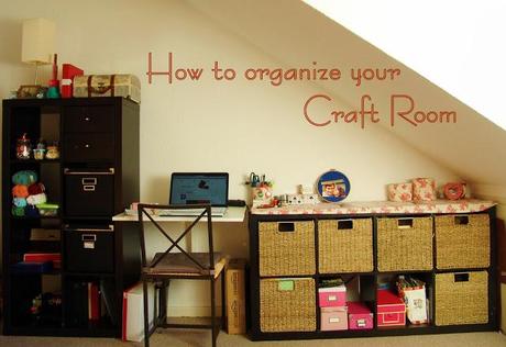 How to organize your Craft Room - Part One
