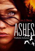 Ilsa j. Bick - Ashes: Tötliche Schatten