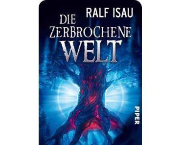 [Rezension] Die zerbrochene Welt – Weltendämmerung von Ralf Isau (Berith – Trilogie #3)