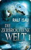 [Rezension] Die zerbrochene Welt – Weltendämmerung von Ralf Isau (Berith – Trilogie #3)