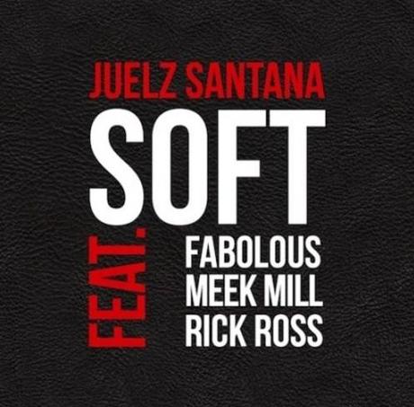 Juelz Santana feat. Rick Ross, Meek Mill & Fabolous – Soft [Stream x Download]