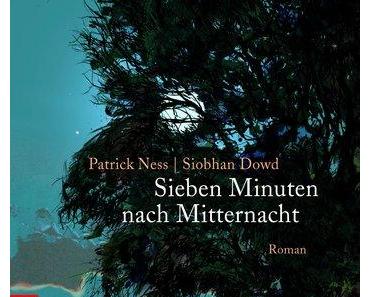 {Rezension} Sieben Minuten nach Mitternacht von Patrick Ness