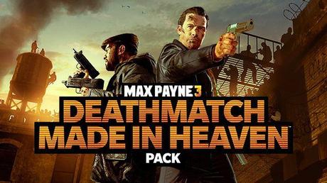 max-payne-3-deathmatch-made-in-heaven-dlc
