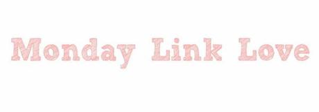 Monday Link Love